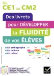 Des livrets pour développer la fluidité de vos élèves / Travailler les fondamentaux : français et maths