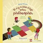 Il n'y a pas d'âge pour philosopher