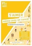 S'aimer même avec un cancer