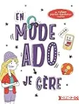 En mode ado, je gère