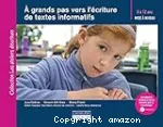 A grands pas vers l'écriture de textes informatifs. 8 à 12 ans