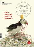 336 - juillet 2024 - Que peut-on pour la nature ?  (Bulletin de La revue des livres pour enfants, 336 [01/07/2024])