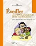 Eveiller les enfants aux sciences et aux technologies