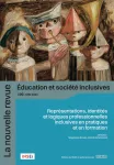 La nouvelle revue. Education et société inclusives, N°100 - Mai 2024 - Représentations, identités et logiques professionnelles inclusives en pratiques et en formation