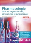 Pharmacologie pour les sages-femmes, généralistes et gynécologues