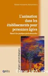 L'animation dans les établissements pour personnes agées