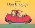 Dans la voiture - Au fond du jardin. Sur la branche