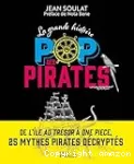 La grande histoire POP des pirates