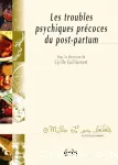 Les troubles psychiques précoces du post-partum