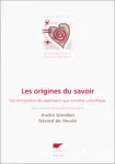 Les origines du savoir -Des conceptions des apprenants aux concepts scientifiques