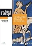 De l'Empire romain ... l'Europe - Ve-XIVe siècle