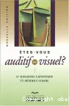 Etes-vous auditif ou visuel?