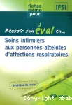 Réussir son éval en ...soins infirmiers aux personnes atteintes d'affections respiratoires