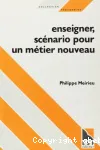 Enseigner, scénario pour un métier nouveau