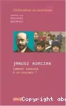 Janusz Korzak. Comment surseoir à la violence?