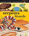 Surprenants serpents et lézards