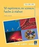50 expériences en sciences faciles à réaliser