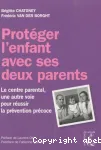 Protéger l'enfant avec ses deux parents