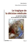 Le tragique de la décision médicale