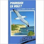 Pourquoi ça vole ?