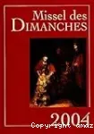 Missel des dimanches 2004 : lectures de l'année C