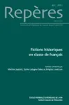 Repères : recherches en didactique du français langue maternelle, N°48 - 2013 - Fictions historiques en classe de français