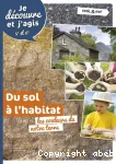 Je découvre et j'agis 5e et 6e. Du sol à l'habitat : les couleurs de notre terre