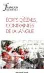 Le Français aujourd'hui, 181. Écrits d'élèves, contraintes de la langue