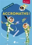 Accromaths! 4e primaire : manuel de l'élève