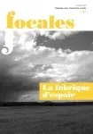 n°37 - Juillet 2017 - La fabrique d'espoir (Bulletin de Focales, n°37 [14/07/2017])