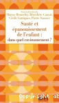 Santé et épanouissement de l'enfant, dans quel environnement ?