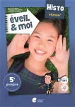 Éveil & moi. Histo 5e primaire : manuel