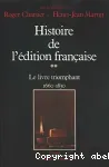 Histoire de l'édition française, [2]. Le livre triomphant