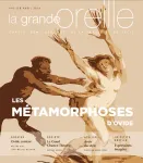 La grande oreille, # 76 - Avril 2019 - Les métamorphoses d'Ovide