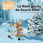 Tulalu, n°4 - 2021-2022 - Le Noël givré de Souris Meri