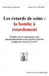 Les retards de soins