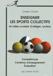 Enseigner les sports collectifs en milieu scolaire (collèges, lycées)