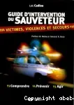 Guide d'intervention du sauveteur : victimes, violences et secours