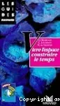 Vivre l'espace construire le temps