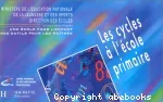 Les cycles à l'école primaire