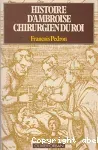 Histoire d'Ambroise, chirurgien du roi