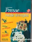 Presse, mode d'emploi