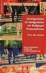 Immigration et intégration en Belgique francophone