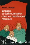 Langage et communication chez les handicapés mentaux