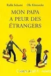 Mon papa a peur des étrangers