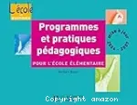 Programmes et pratiques pédagogiques : pour l'école élémentaire