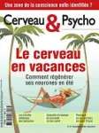 Cerveau & psycho, N°70 - juilet-août 2015 - Le cerveau en vacances 