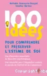 100 idées pour comprendre et préserver l'estime de soi