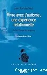 Vivre avec l'autisme, une expérience relationnelle