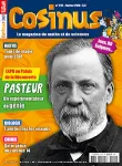 Cosinus, N° 201 - Février 2018 - Pasteur, un expérimentateur de génie